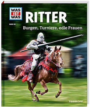 Ritter, Burgen, Turniere, edle Frauen
