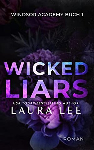 Wicked Liars: Ein düsterer Highschool-Liebesroman (Windsor Academy German Edition 1)