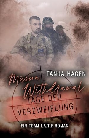 Mission Withdrawal - Tage der Verzweiflung (International-Anti-Terror-Force 5)