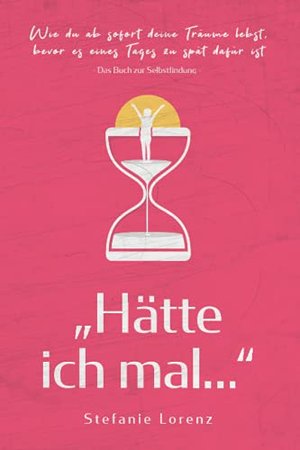 Das Buch zur Selbstfindung: “Hätte ich mal...”