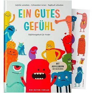 Ein gutes Gefühl: Gefühlstagebuch für Kinder