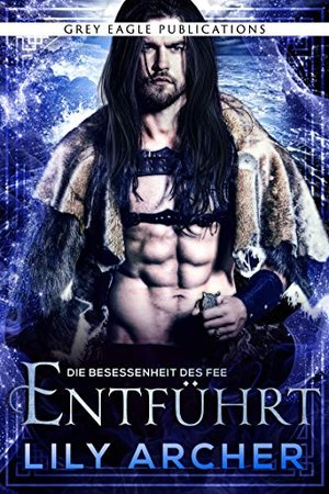 Entführt (Die Besessenheit des Fee 1)