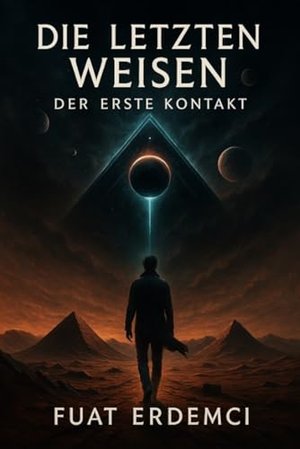 Die letzten Weisen: Der erste Kontakt