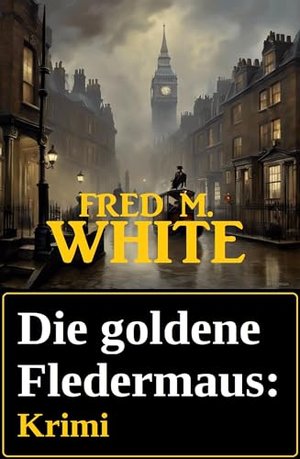 Die goldene Fledermaus: Krimi