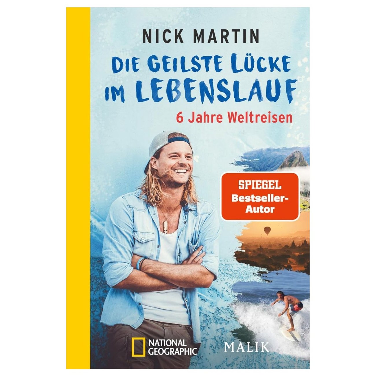 Die geilste Lücke im Lebenslauf: 6 Jahre Weltreisen