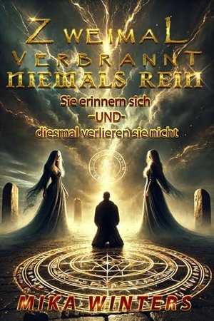 Zweimal Verbrannt, Niemals Rein: Sie erinnern sich – und diesmal verlieren sie nicht