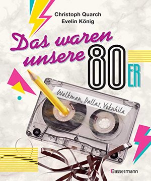 Das waren unsere 80er: Eine nostalgische Sammlung