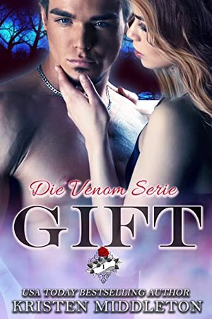 Gift - Ein paranormaler Liebesroman (Die Venom Serie 1)