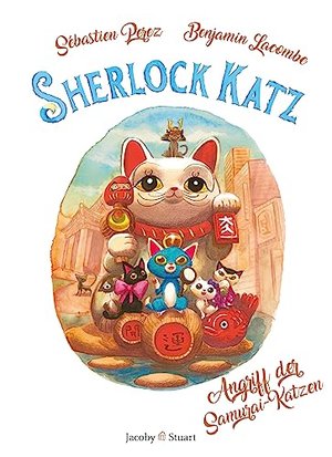 Sherlock Katz: Band 3: Der Angriff der Samurai-Katzen