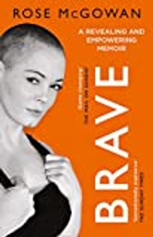 Brave: Rose McGowans Autobiografie