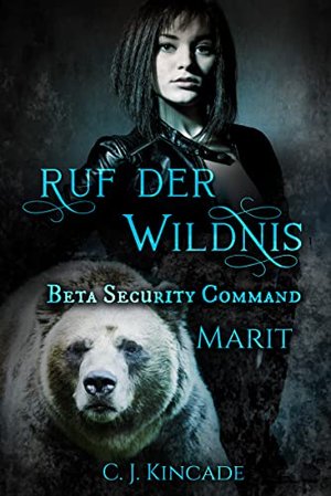 Ruf der Wildnis: Beta Security Command - Marit (Band 14)