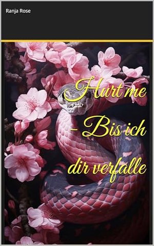 Hurt me: Bis ich dir verfalle