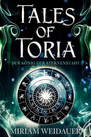 Tales of Toria 1: Der König der Sternenstadt