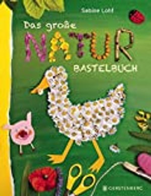 Das große Naturbastelbuch für Kinder