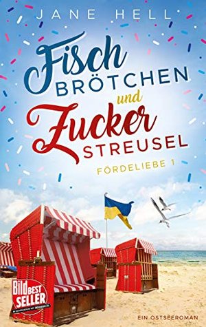 Fischbrötchen und Zuckerstreusel: Ein Ostseeroman | Fördeliebe 1 (Fördeliebe - Ostseeromane aus Ecke