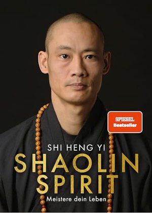 Shaolin Spirit: Meistere dein Leben