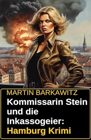 Inspector Stein and the debt collection vultures: Hamburg crime thriller