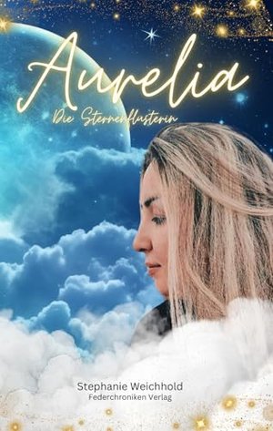 Aurelia: Die Sternenflüsterin