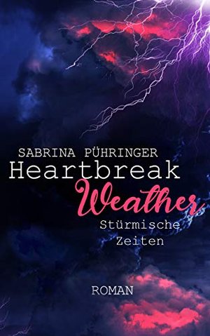 Heartbreak Weather: Stürmische Zeiten