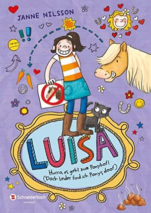 Luisa - Hurra, es geht zum Ponyhof! (Doch leider find ich Ponys doof)