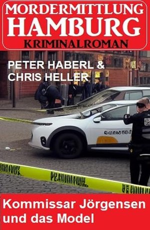 Kommissar Jörgensen und das Model: Mordermittlung Hamburg Kriminalroman
