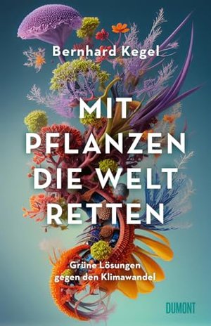 Mit Pflanzen die Welt retten