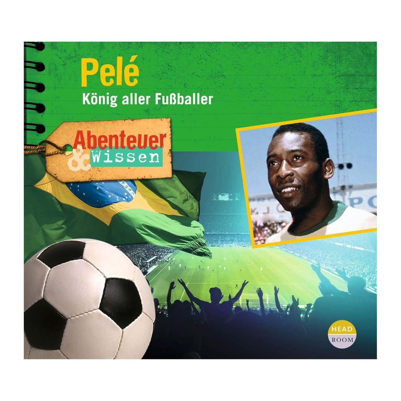 Abenteuer & Wissen: Pelé: König aller Fußballer