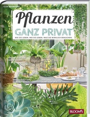 Pflanzen ganz privat: Wie sie leben.