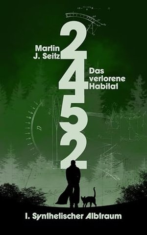2452: Das verlorene Habitat - I. Synthetischer Albtraum