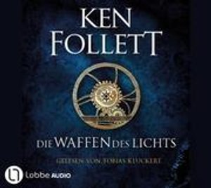 Ken Follett: Die Waffen des Lichts