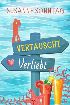 Vertauscht verliebt: Ein Liebe-das-Leben-Roman über Mut, Klippensprünge und den Zauber eines Neuanfa