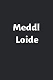 Meddl Loide: Notizbuch mit 120 leeren Seiten - Drachenlord Edition