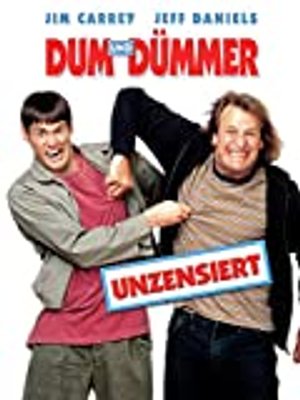 Dumm und Dümmer (unzensiert)