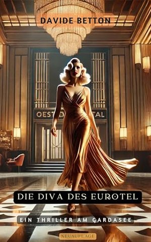 Die Diva des Eurotel: Ein thriller am Gardasee