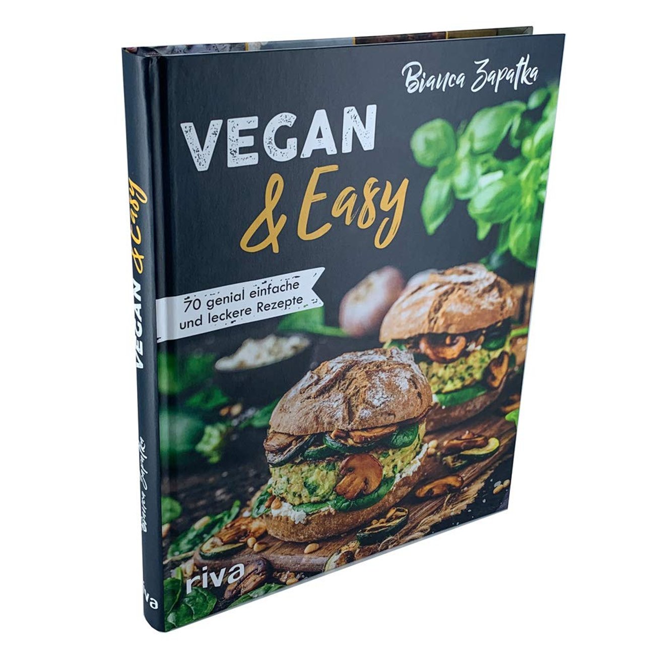 Vegan & Easy: 70 genial einfache und leckere Rezepte