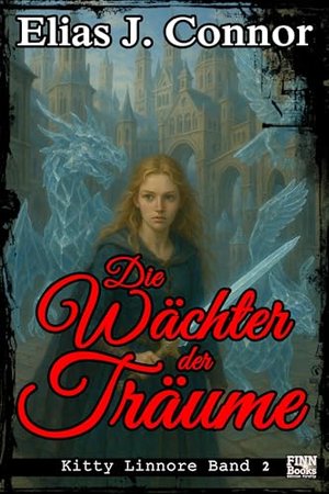 Die Wächter der Träume (Kitty Linnore 2)
