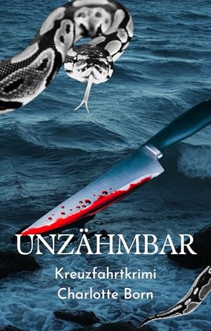 Unzähmbar: Kreuzfahrtkrimi