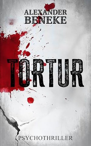 Tortur: Psychothriller