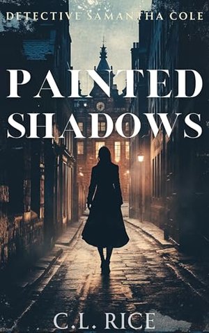 Painted Shadows (Gemalte Schatten) (Detective Samantha Cole 3)