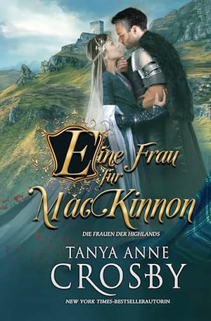 Eine Frau für MacKinnon (Die Frauen der Highlands 1)