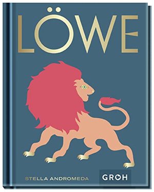 Löwe: Ein edles Geschenkbuch über die Kraft der Astrologie