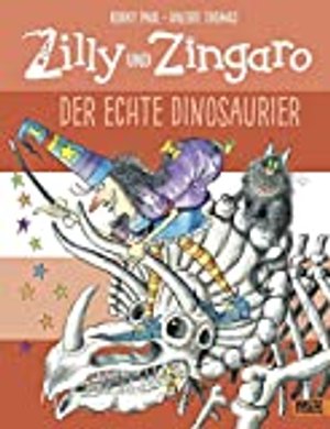 Zilly und Zingaro. Der echte Dinosaurier: Vierfarbiges Bilderbuch