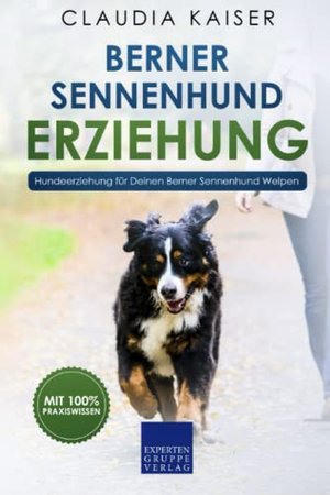 Berner Sennenhund Erziehung: Hundeerziehung für Deinen Berner Sennenhund Welpen