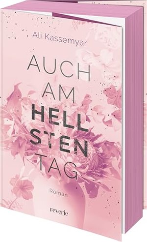 Auch am hellsten Tag: Roman