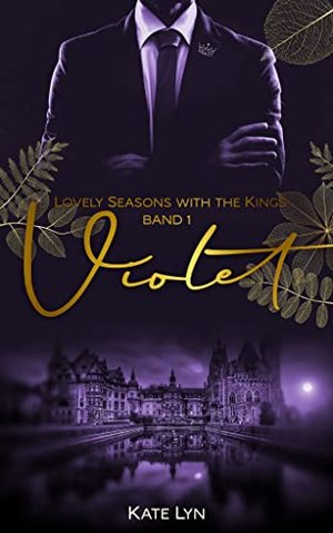 Neuauflage: Lovely Seasons With The Kings - Band 1 - Violet: Herbstliebe in King Manor - CEO mit Her