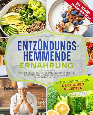 ENTZÜNDUNGSHEMMENDE ERNÄHRUNG: Ihr Kochbuch, um chronische Entzündungen im Körper zu bekämpfen, Bauc