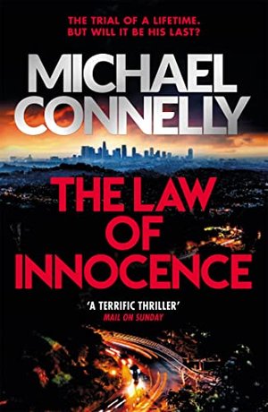 Michael Connelly: The Law of Innocence