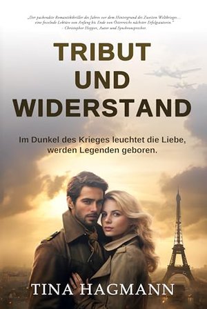 Tribut und Widerstand: Im Dunkel des Krieges leuchtet die Liebe, werden Legenden geboren.