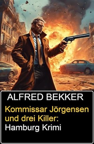 Kommissar Jörgensen und drei Killer: Hamburg Krimi