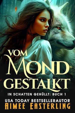 Vom Mond gestalkt (In Schatten gehüllt 1)